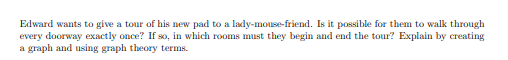 is a path which uses every edge exactly once. An Euler circuit