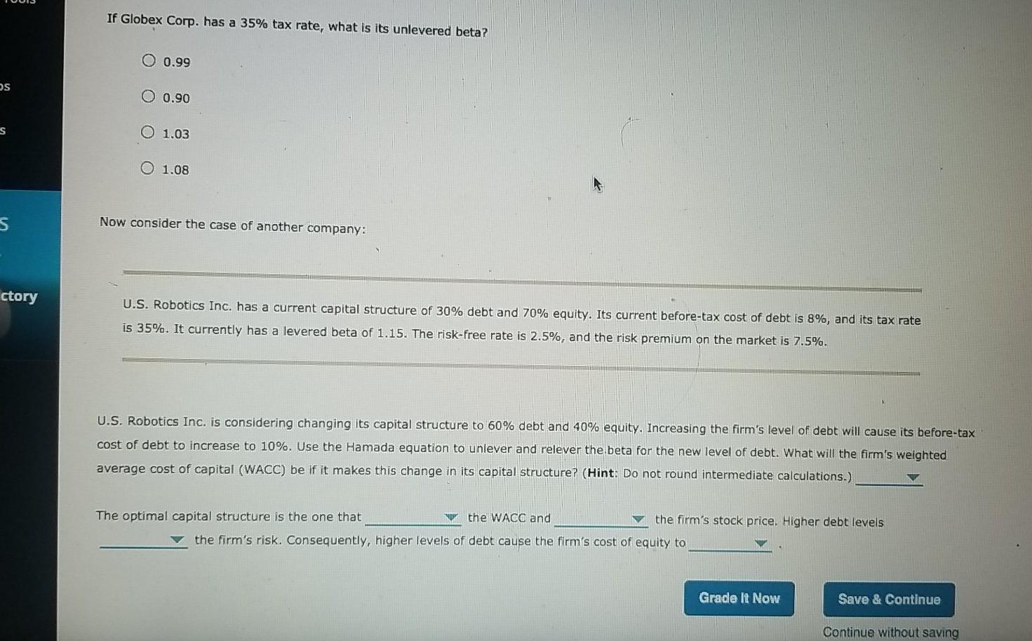 has gathered the following financial information to help with the analysis. Debt
