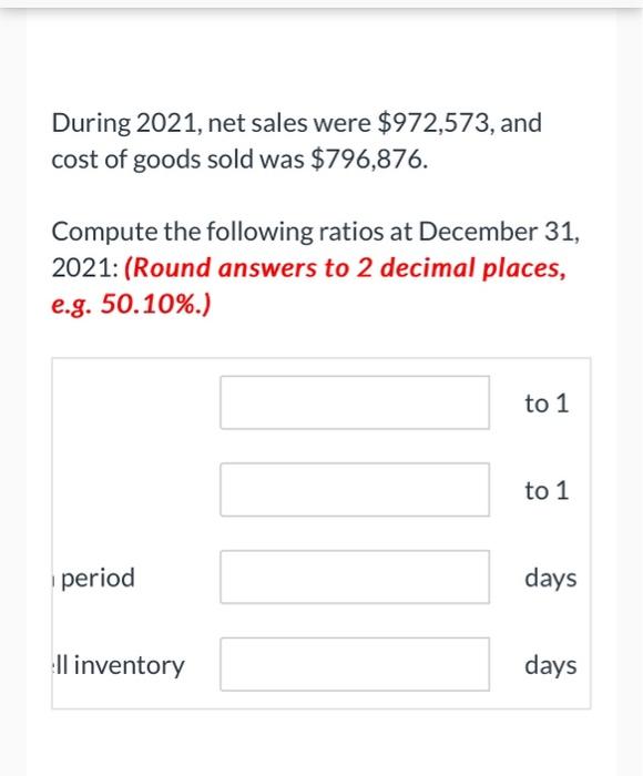 31, 2021: (Round answers to 2 decimal places, e.g. \50.10.) Selected financial