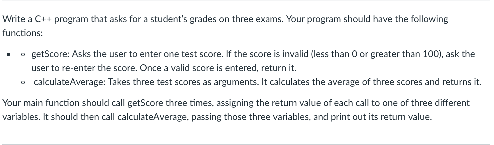  Write a C++ program that asks for a student's grades on