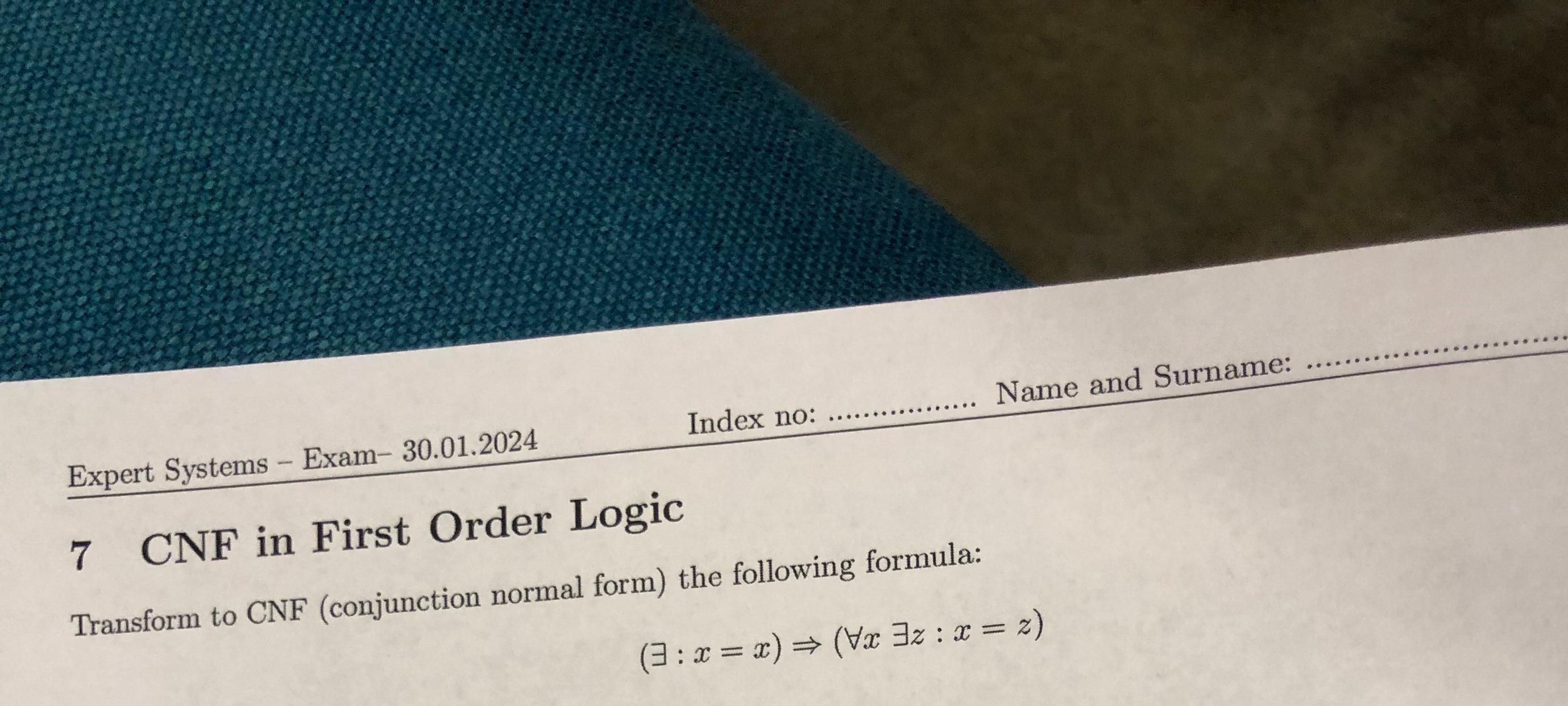  Expert Systems - Exam-30.01.2024 Index no: Name and Surname: 7 CNF