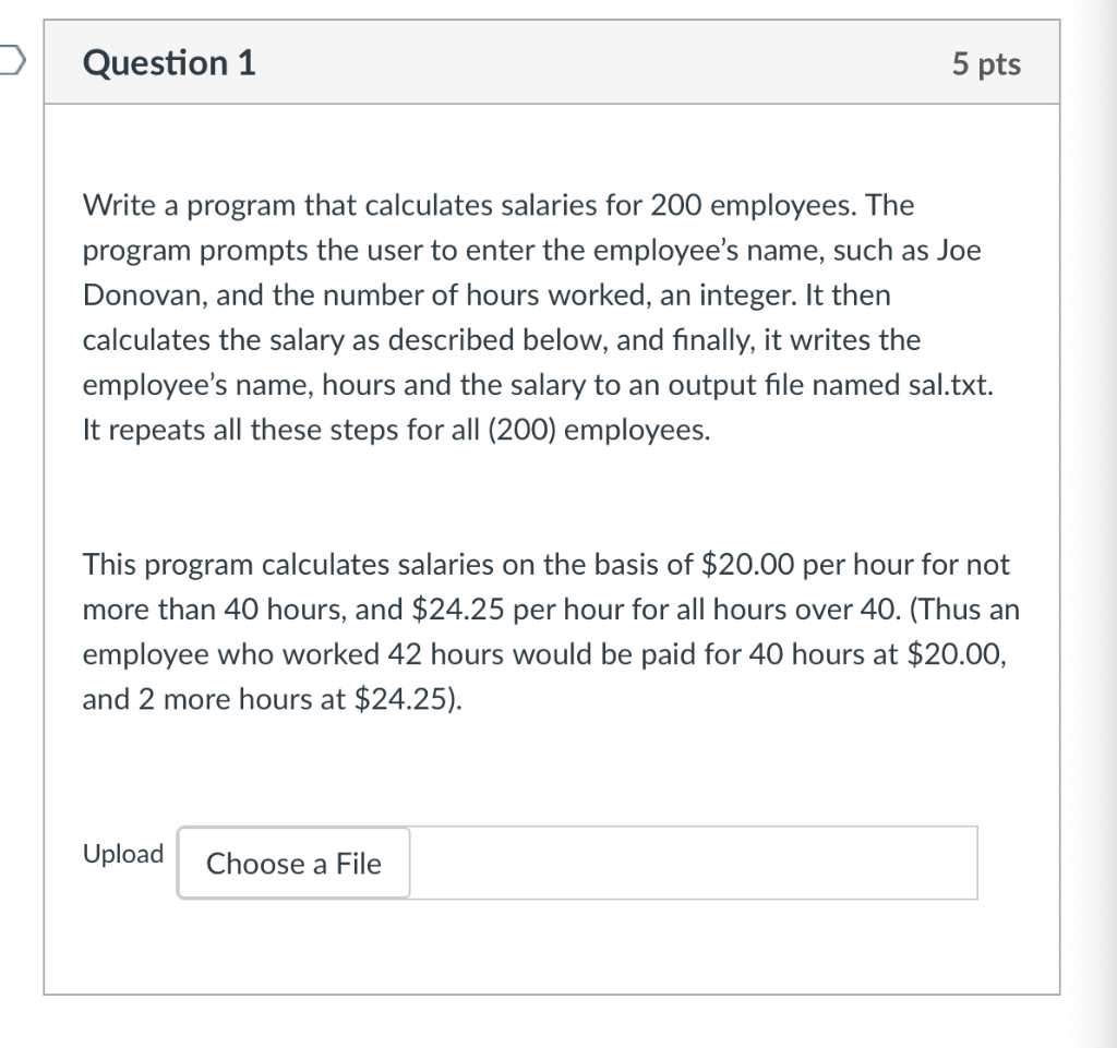 In c++ Question 1 5 pts Write a program that calculates salaries