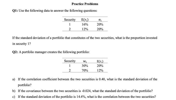  Practice Problems Q1: Use the following data to answer the following