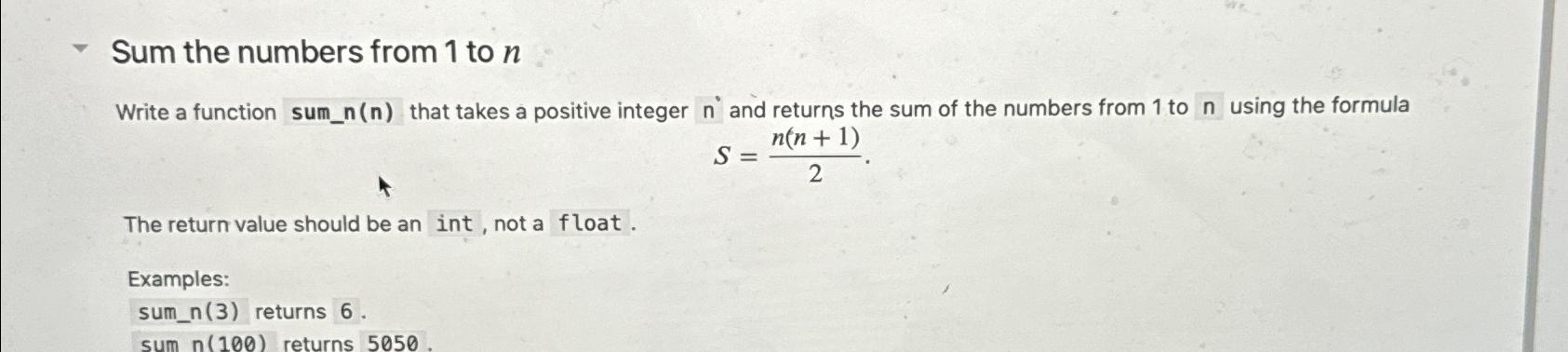  Sum the numbers from 1 to n Write a function sum_n(n)