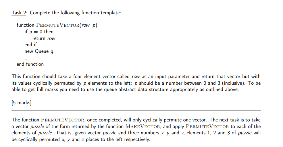  Task 2: Complete the following function template: function PERMUTEVECTOR(row, p) if