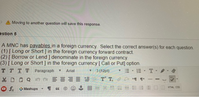  > A Moving to another question will save this response. estion