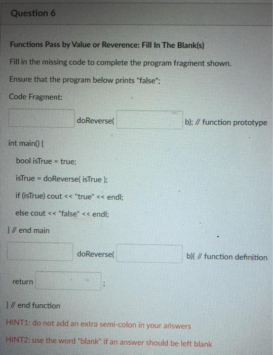  Question 6 Functions Pass by Value or Reverence: Fill In The