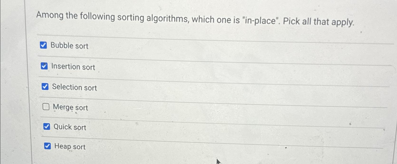  Among the following sorting algorithms, which one is "in-place". Pick all