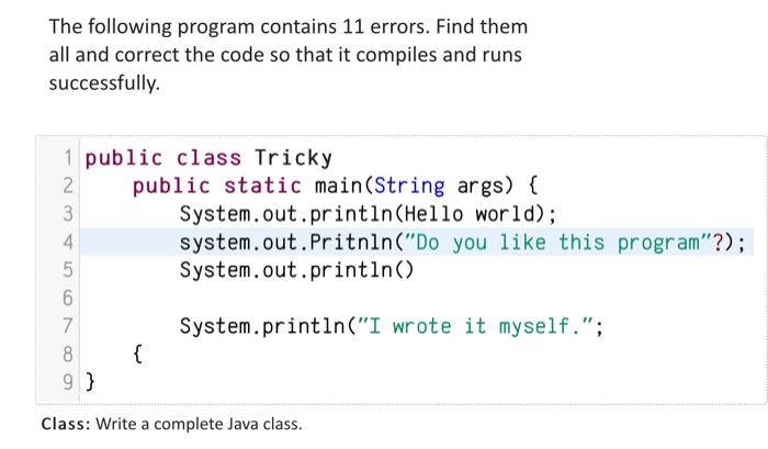 a class named Hello that prints the following console output: Hello, world!