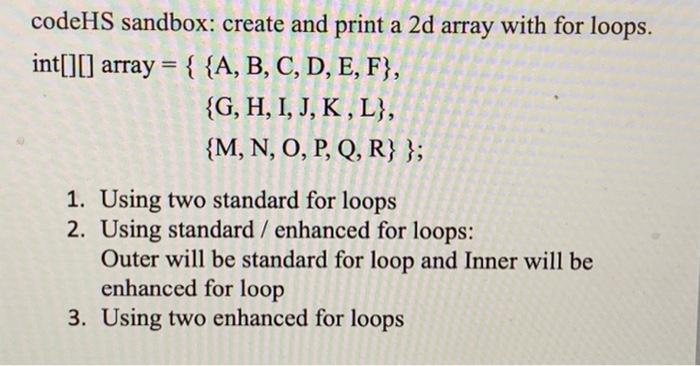  codeHS sandbox: create and print a 2d array with for loops.
