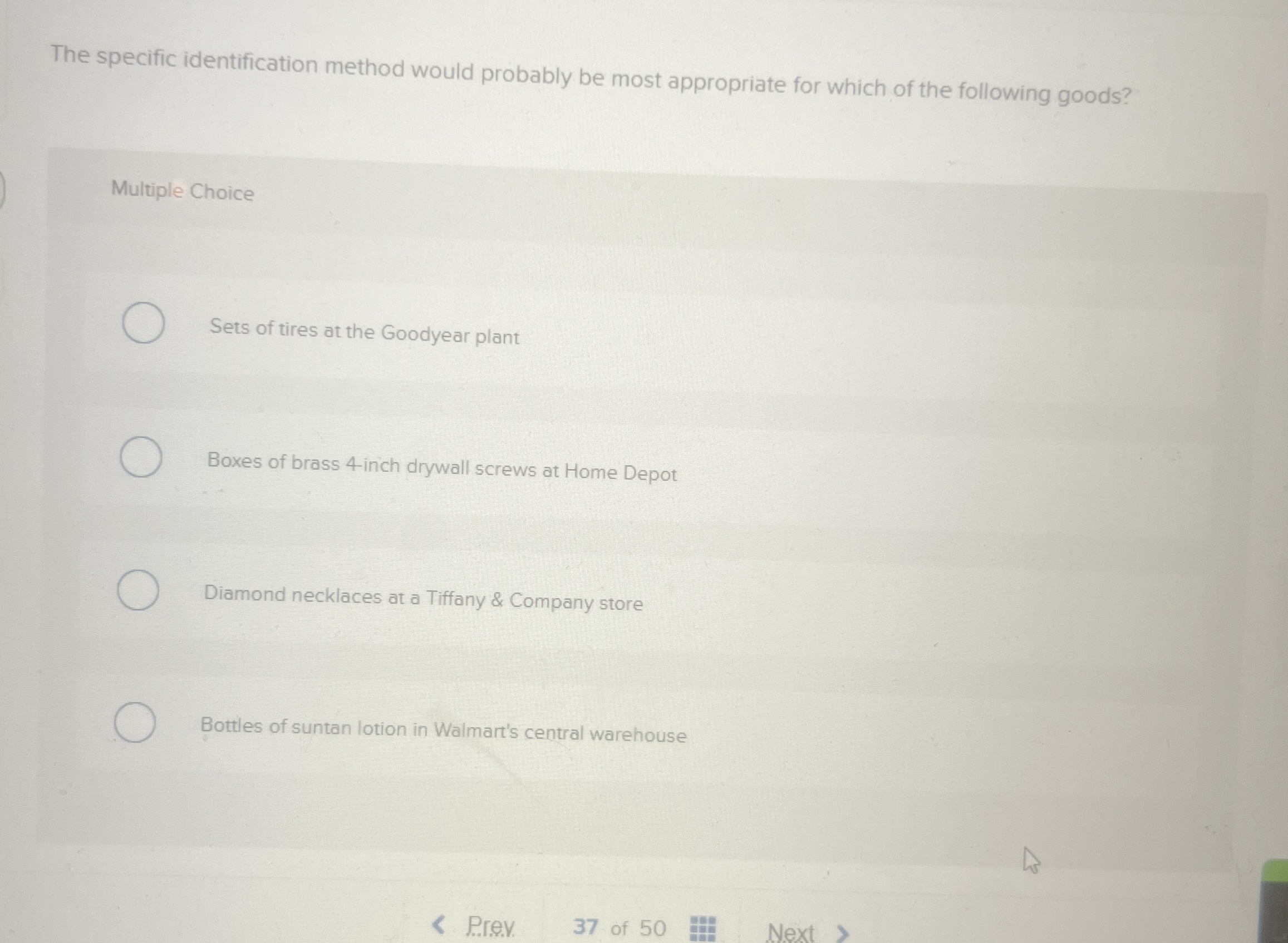  The specific identification method would probably be most appropriate for which