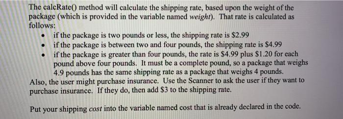 public class Shipping { public Shipping ( { } public double calcRate