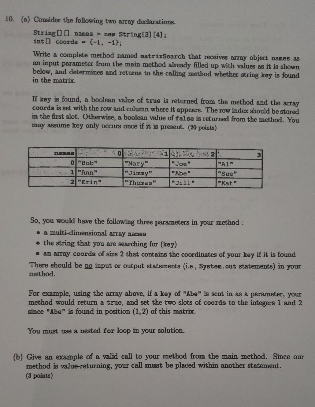  10. (a) Consider the following two array declarations. String [] O