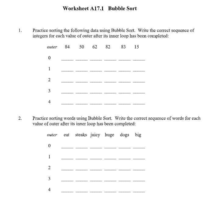  Worksheet A17.1 Bubble Sort 1. Practice sorting the following data using
