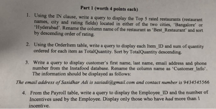  Part 1 (worth 4 points each) 1. Using the IN clause,