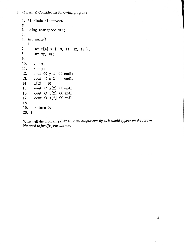  Consider the following program: # include using namespace std: int main()