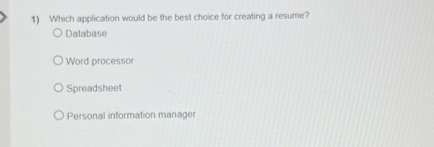  Which application would be the best choice for creating a resume?