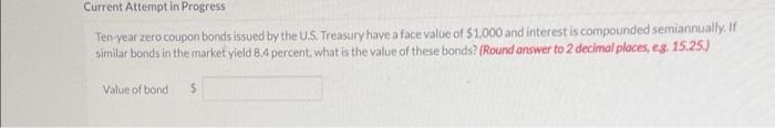  Current Attempt in Progress Ten-year zero coupon bonds issued by the