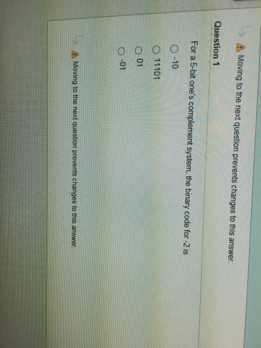  For a 5-bit one's complement system, the binary code for -2