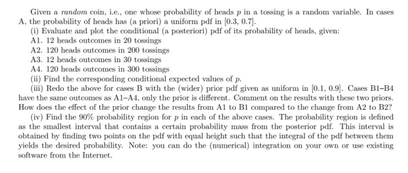 In Matlab Given a random coin, i.e., one whose probability of heads