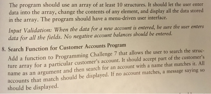 to store the following data about a customer Name Address City, State,
