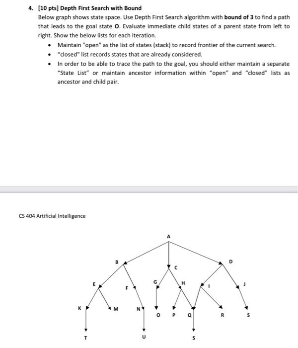 CS 404 Artificial Intelligence 4. [10 pts) Depth First Search with Bound