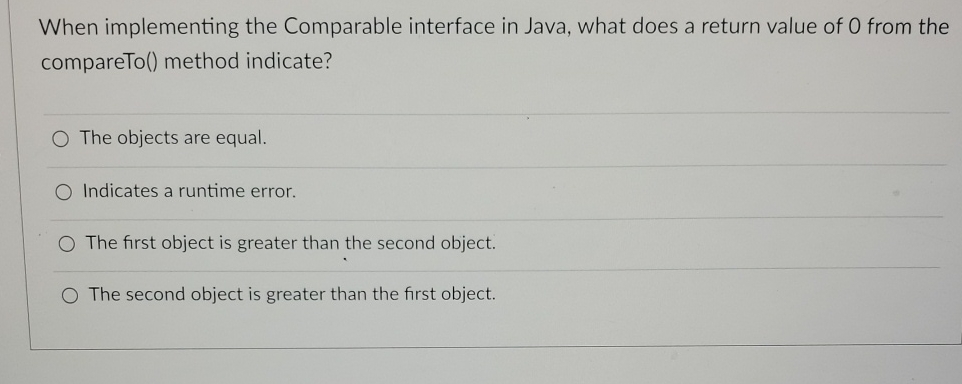 When implementing the Comparable interface in Java, what does a return