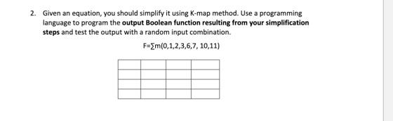 c++ please 2. Given an equation, you should simplify it using K-map
