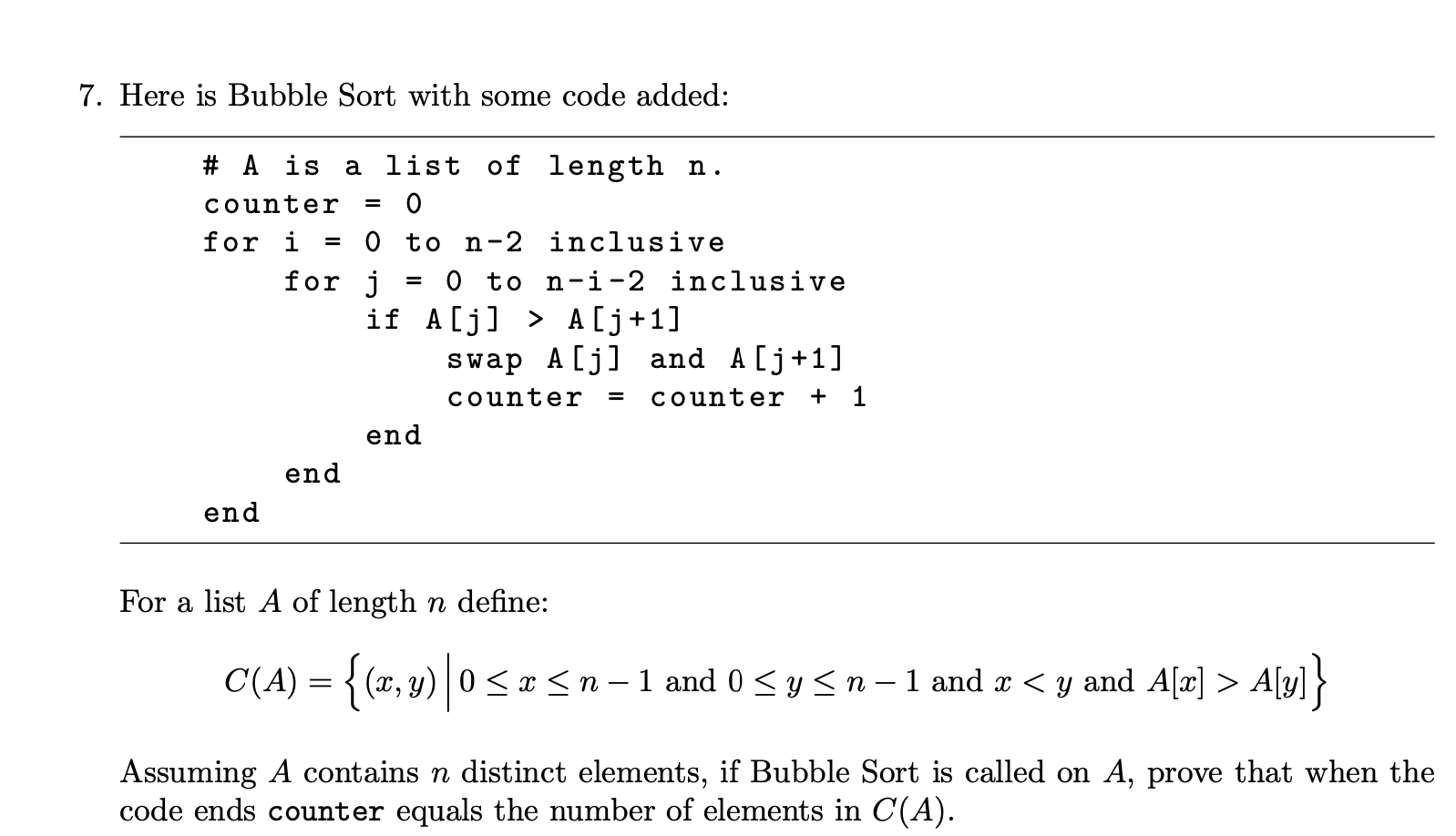  Here is Bubble Sort with some code added: # A is