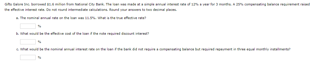 the effective interest rate. Do not round intermediate calculations. Round your