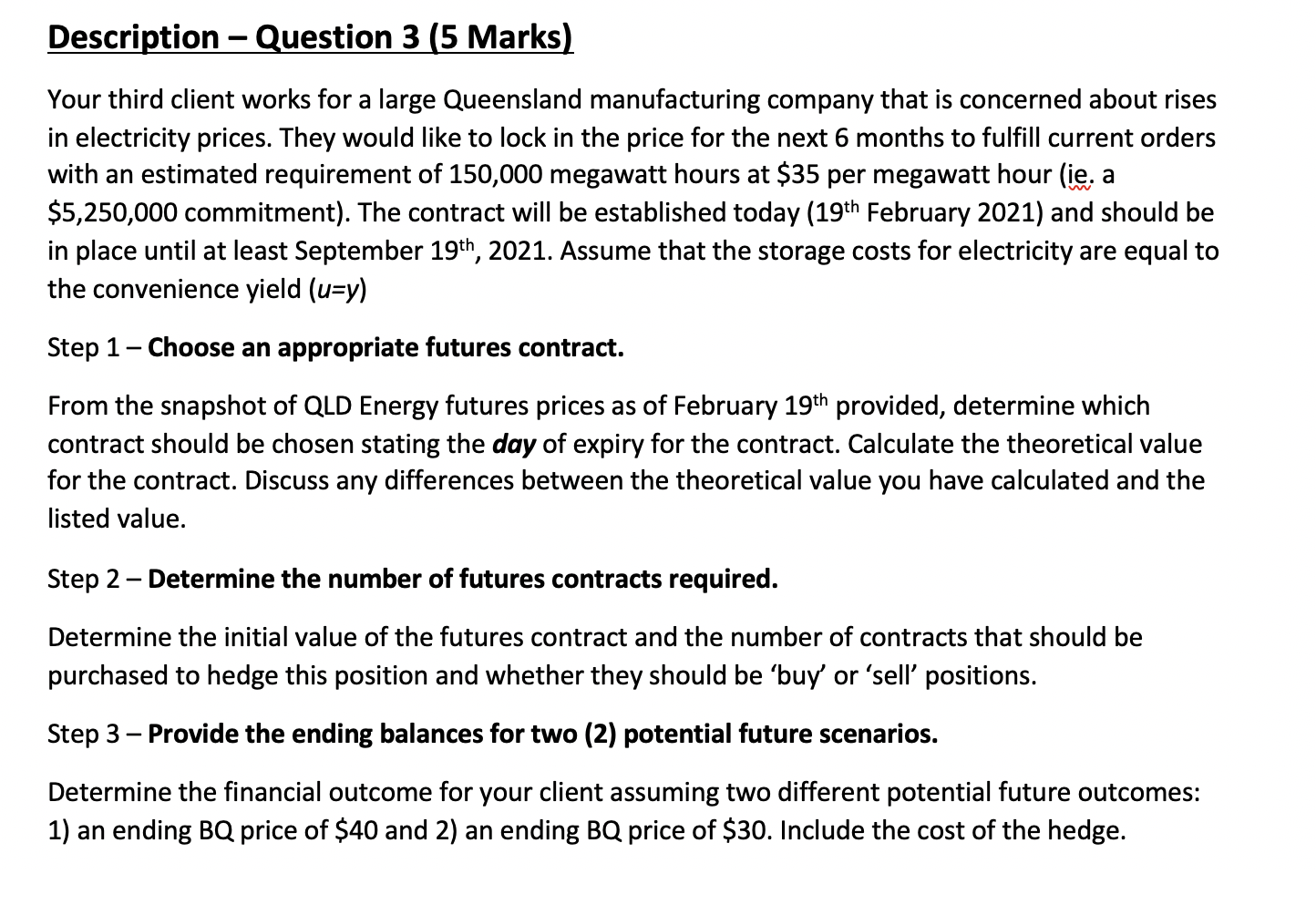  Through Excel explanations and that. Description - Question 3 (5 Marks)