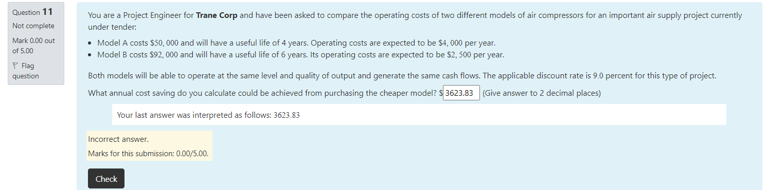 Question 11 Not complete You are a Project Engineer for Trane