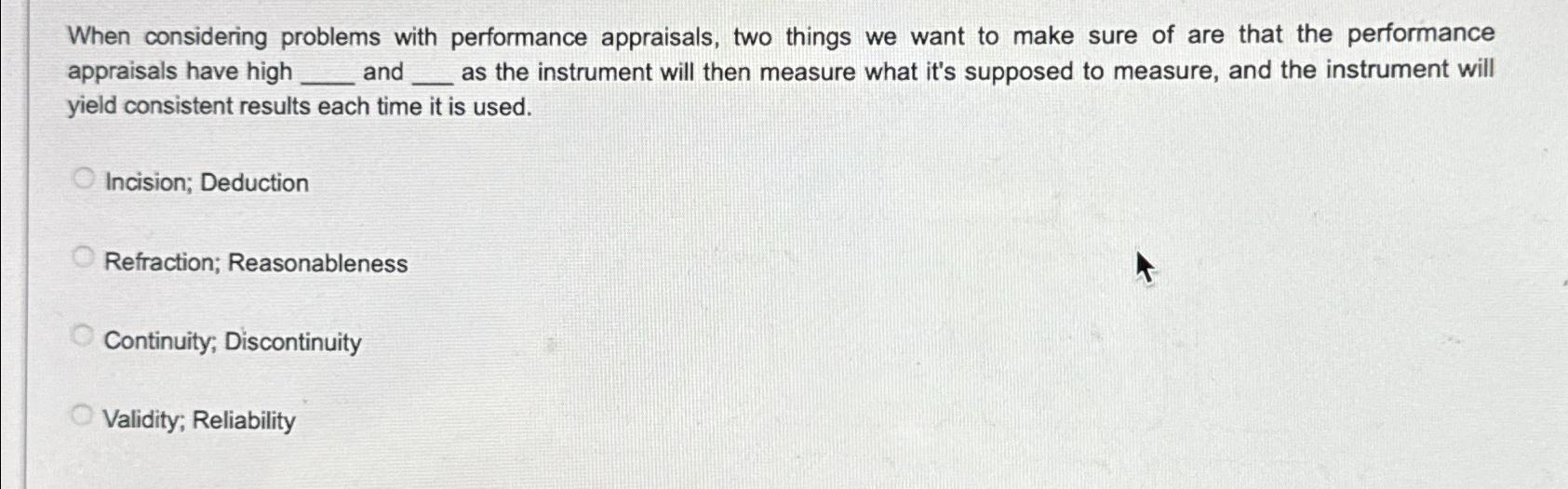  When considering problems with performance appraisals, two things we want to