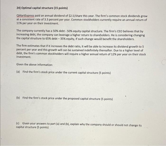 Optimal Capital Structure 24) Optimal capital structure (15 points) QMartExpress paid an