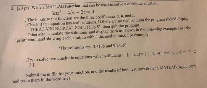  2. [20 pts) Write a MATLAB function that can be used