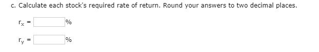 0.8, and a 40% standard deviation of expected returns. Stock Y has