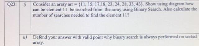  Q23. 1) Consider an array arr = {11, 15, 17,18, 23,