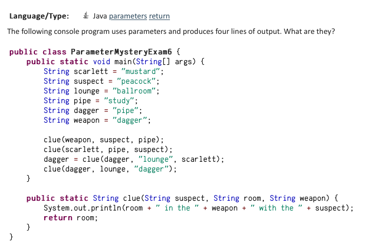  Language/Type: Java parameters return The following console program uses parameters and