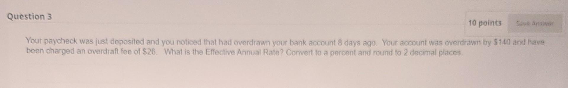  Question 3 10 points Save As Your paycheck was just deposited