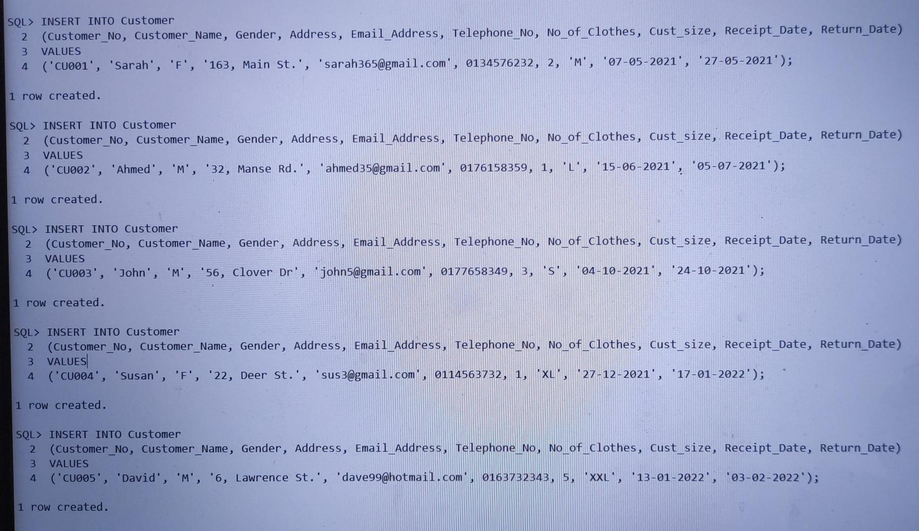 Telephone_No Number(10) NOT NULL, No of_Clothes Number(2) NOT NULL, Cust. Size Char(5)