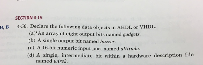  SECTION 4-15 H, B 4-56. Declare the following data objects in