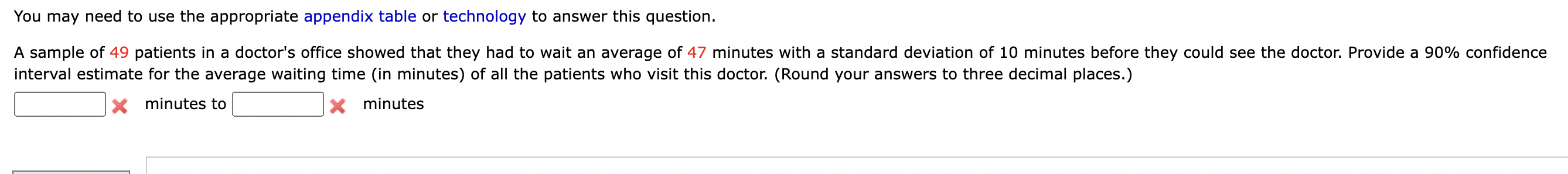  You may need to use the appropriate appendix table or technology