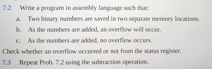  7.2 Write a program in assembly language such that: a. b.