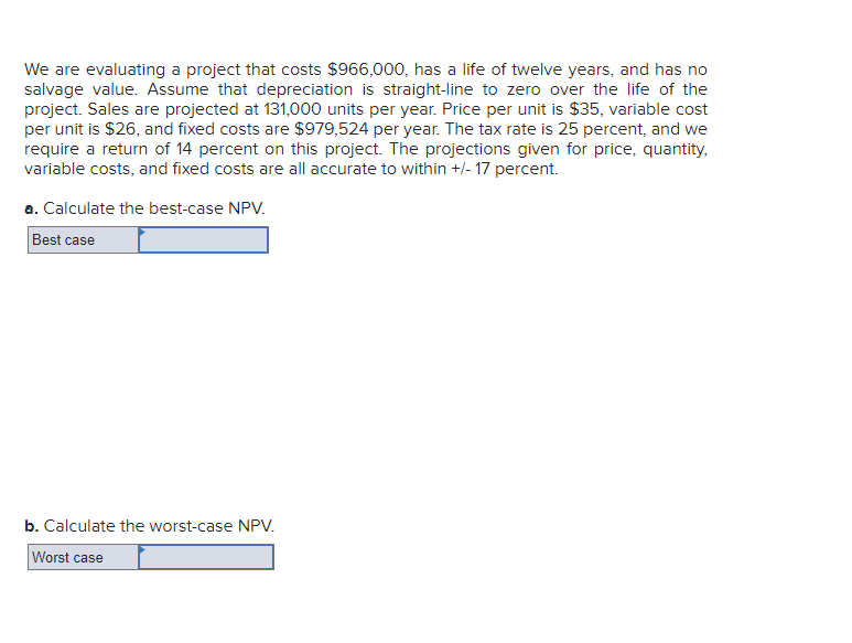 we are evaluating a project that costs $966,000, has a life of