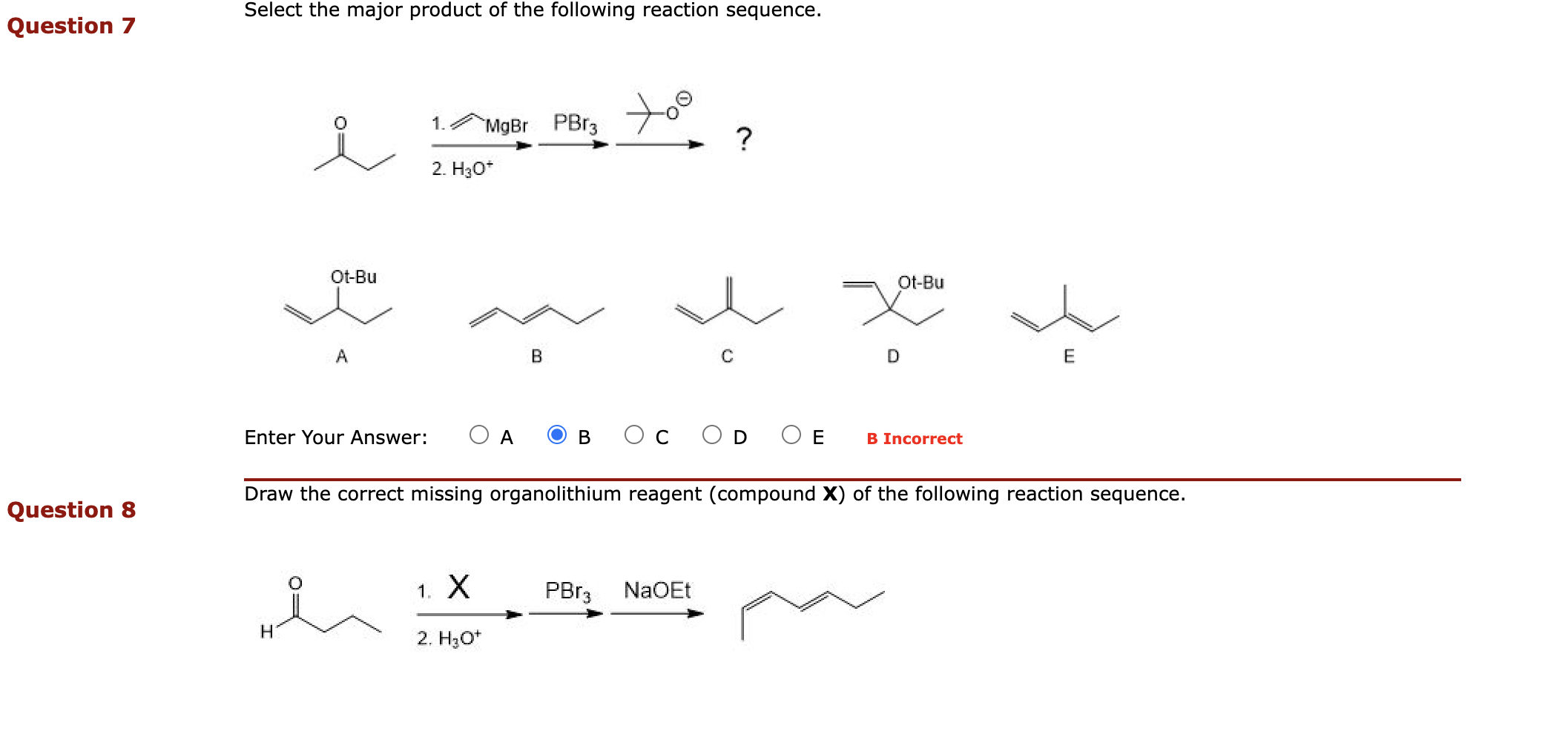 Please help with both questions!! Question 7 Select the major product of