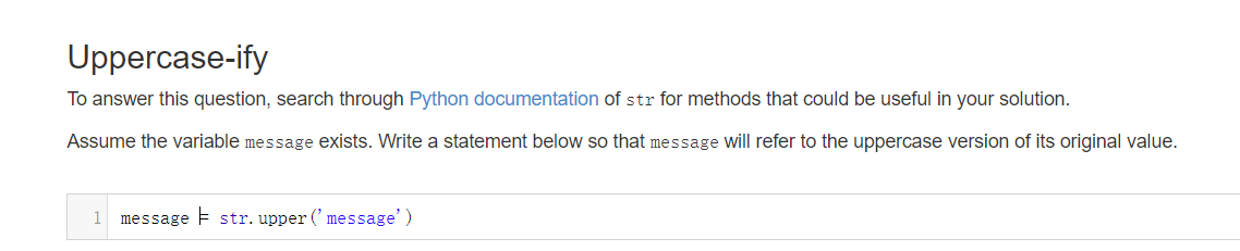  Uppercase-ify To answer this question, search through Python documentation of str