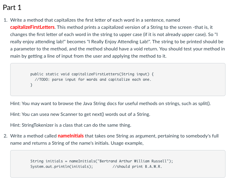 Programming language is java. Part 1 1. Write a method that capitalizes