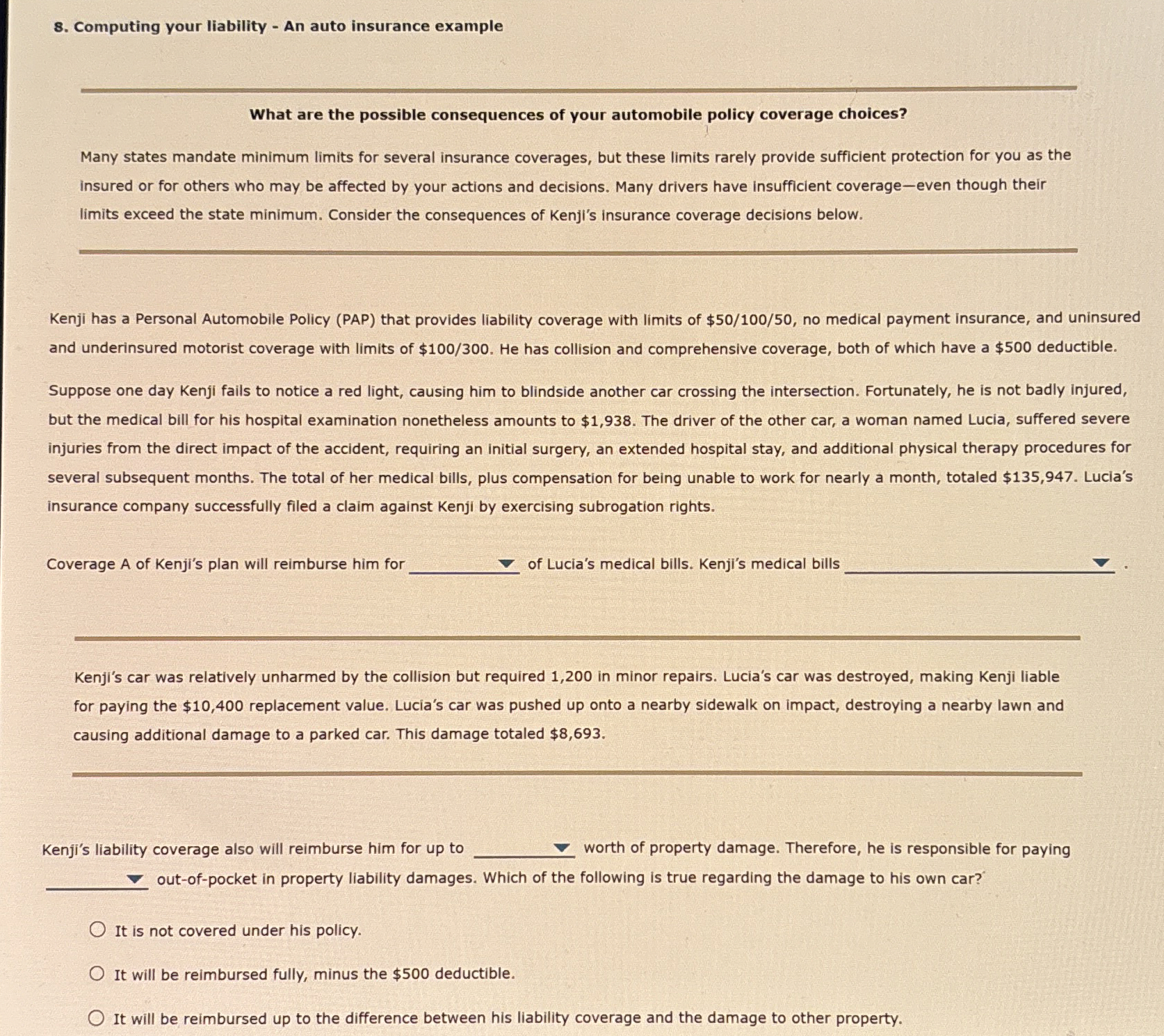  Computing your liability - An auto insurance example What are the