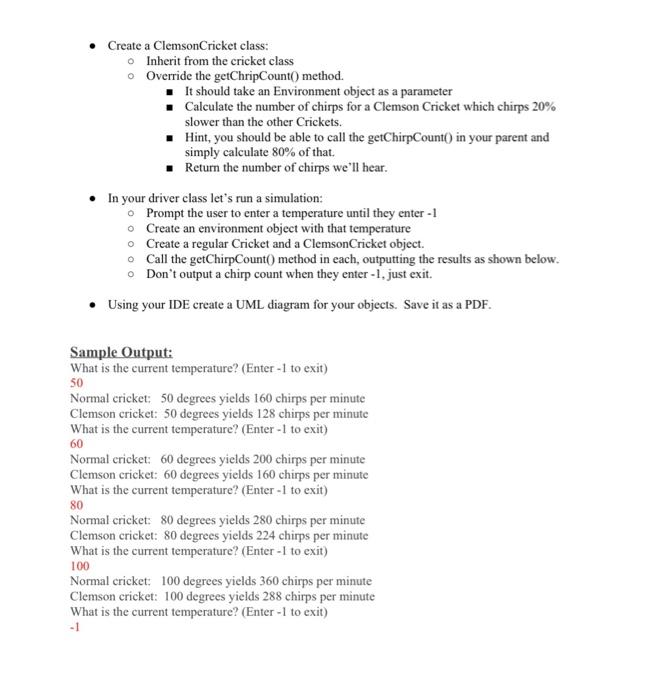 please answer in java Create a ClemsonCricket class: Inherit from the cricket