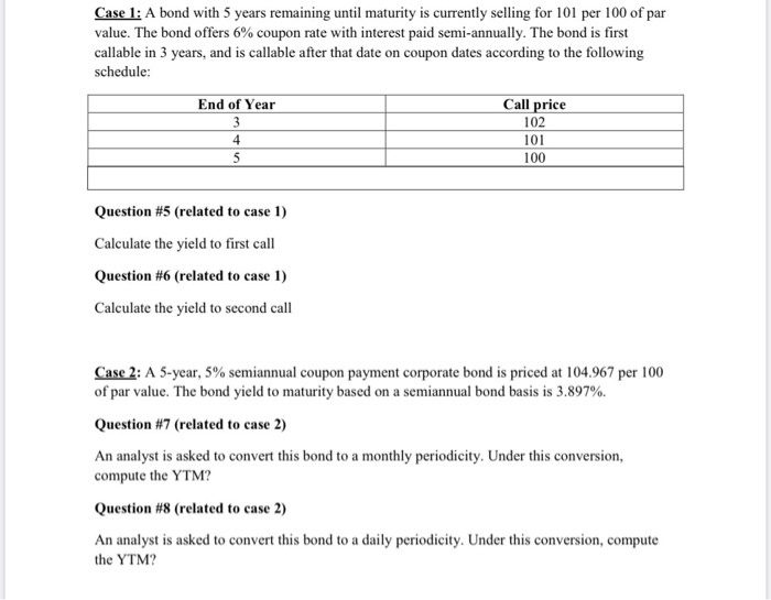  Case 1: A bond with 5 years remaining until maturity is